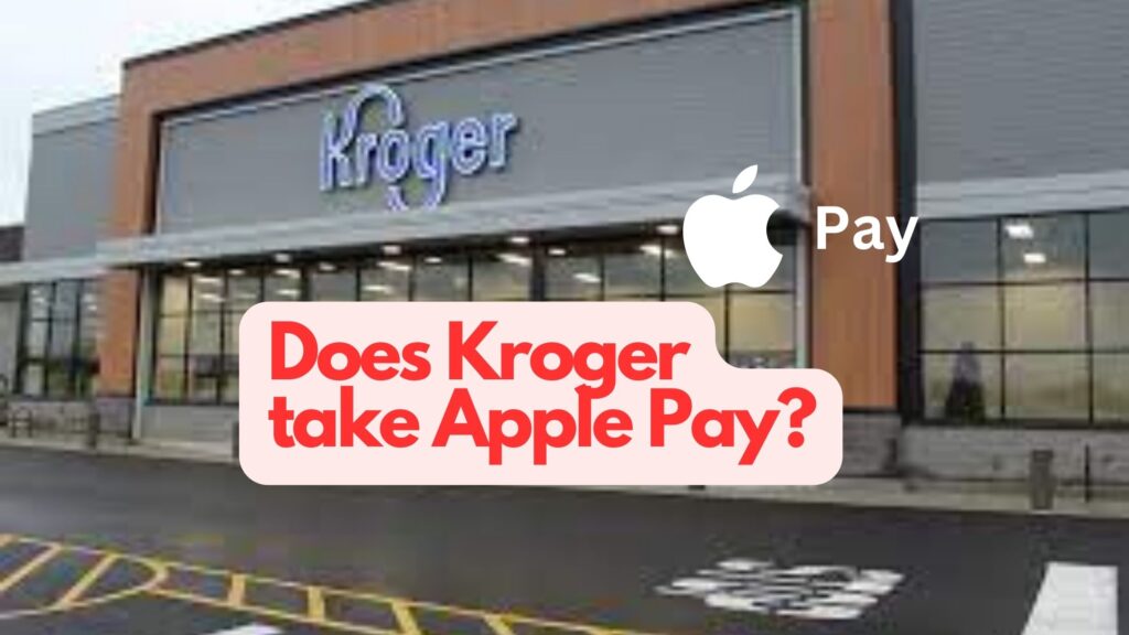 Does Kroger take Apple Pay,Kroger started accepting Apple pay,